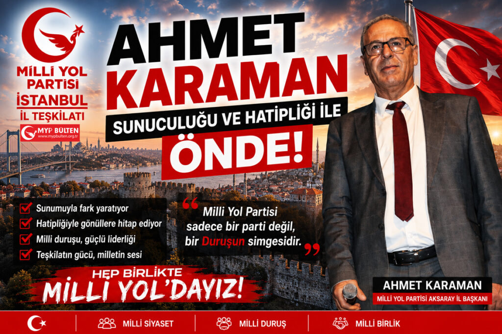 Milli Yol Partisi Aksaray İl Başkanı Ahmet Karaman